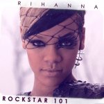 Rihanna feat. Slash - Rockstar 101