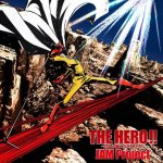 JAM Project - THE HERO !! ~Okoreru Kobushi ni Hi wo Tsukero~ (TV)