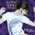 Selena Gomez & The Scene - More