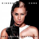 Demi Lovato feat. Iggy Azalea - Kingdom Come