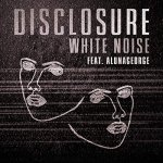 Disclosure feat. AlunaGeorge - White Noise