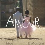 Christophe Maé & Amadou & Mariam - L'amour