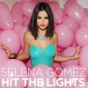 Selena Gomez & The Scene - Hit the Lights