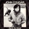 John Cougar Mellencamp - Hurts So Good