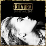 Rita Ora - Shine Ya Light