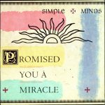 Simple Minds - Promised you a miracle