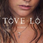 Tove Lo feat. Joe Janiak - Vibes