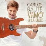 Carlos Baute - Vamo' a la calle