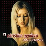 Christina Aguilera - Falsas esperanzas