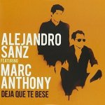 Alejandro Sanz y Marc Anthony - Deja que te bese