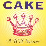 Cake - I will survive