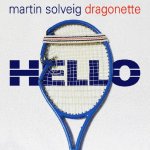Martin Solveig feat. Dragonette - Hello
