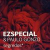EZ Special feat. Paulo Gonzo - Segredos