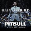 Pitbull ft. Marc Anthony - Rain over me