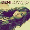 Demi Lovato - Hold Up