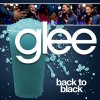 Glee - Back To Black